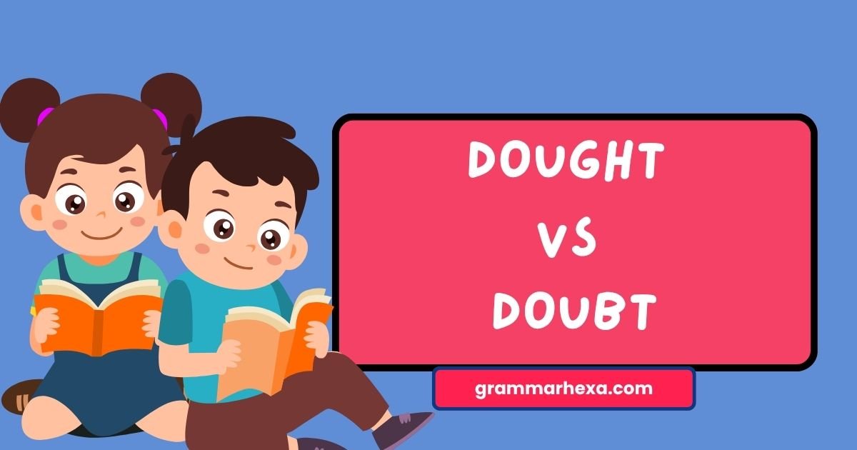 Dought vs Doubt