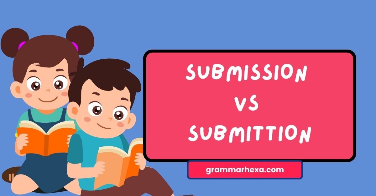 Submission vs Submittion