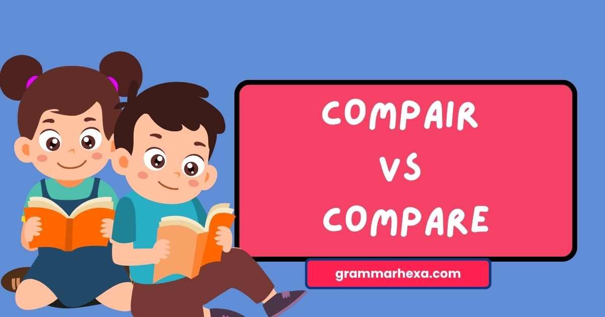 Compair vs Compare