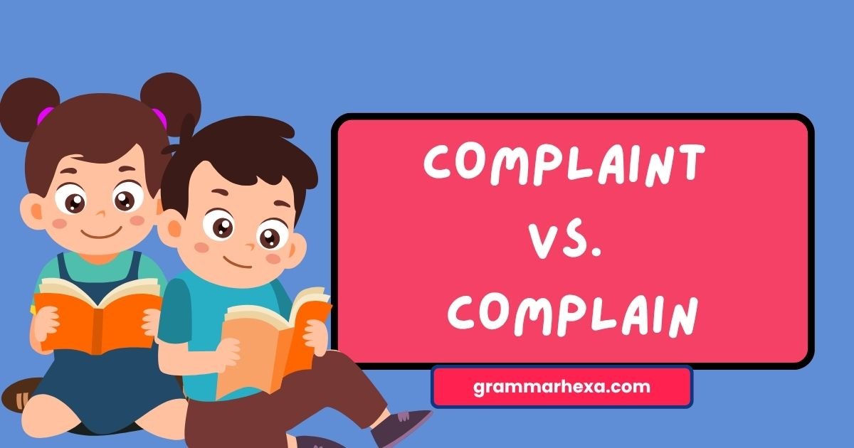 Complaint vs. Complain